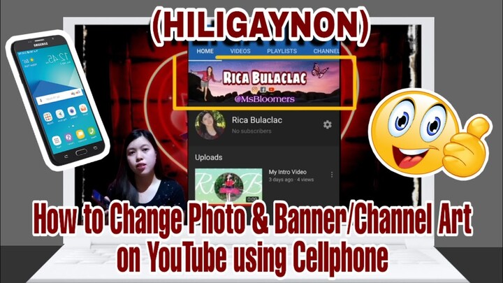 How to change Profile and Channel Art/Cover on Youtube, using Cellphone (Hiligaynon)