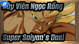 [Bảy Viên Ngọc Rồng] Siêu Bảy Viên Ngọc Rồng Sử thi! Super Saiyan's Duel!_2