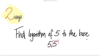 2 ways: Find logarithm of 5 to the base 5 √5.