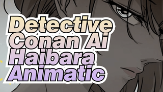 Animatic | Ai Haibara focused | 3 identitas? Ratu dengan 3 Identitas