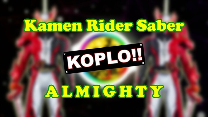 KAMEN RIDER SABER X DJ KOPLO
