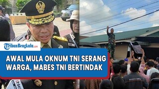 Awal Mula Ratusan Oknum TNI Membabi-buta Serang Warga Sibiru-biru, Diam-diam Mabes TNI Bertindak