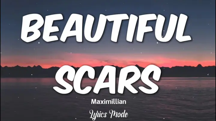 Beautiful Scars - Maximillian (Lyrics) ♫