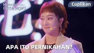 The Journey to Find True Love | Cuplikan EP30 Kompetisi Debat! Tim Nikah Atau Gak? | WeTV【INDO SUB】