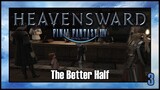 Final Fantasy 14 - The Better Half | Heavensward Main Scenario Quest | 4K60FPS