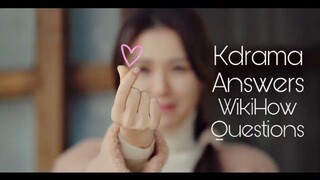 Kdrama Answers WikiHow Questions || Part 6