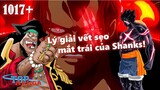 [One Piece 1017+]. Vết sẹo của Shanks? Râu Đen sợ Luffy thức tỉnh Trái Gomu Gomu?