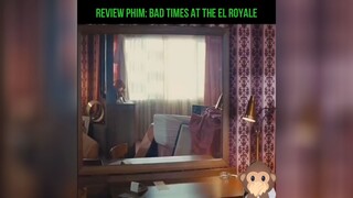 review phim: BAD TIMES AT THE EL ROYALE P1 #review