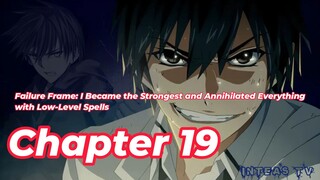 Failure Frame:I Became the Strongest and Annihilated... Chapter 19 Tagalog/Filipino Summary/overview