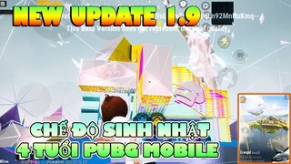 Review Chế Độ Event Kỷ Niệm Mừng Sinh Nhật 4 Tuổi PUBG Mobile | New Update 1.9 PUBG Mobile.