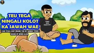 TEU TEGA NINGALI KOLOT KA SAWAH WAE