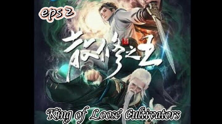 King of Loose Cultivators Episode 02 Subtitle Indonesia