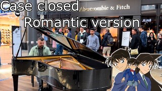 I played CASE CLOSED in a romantic version in public