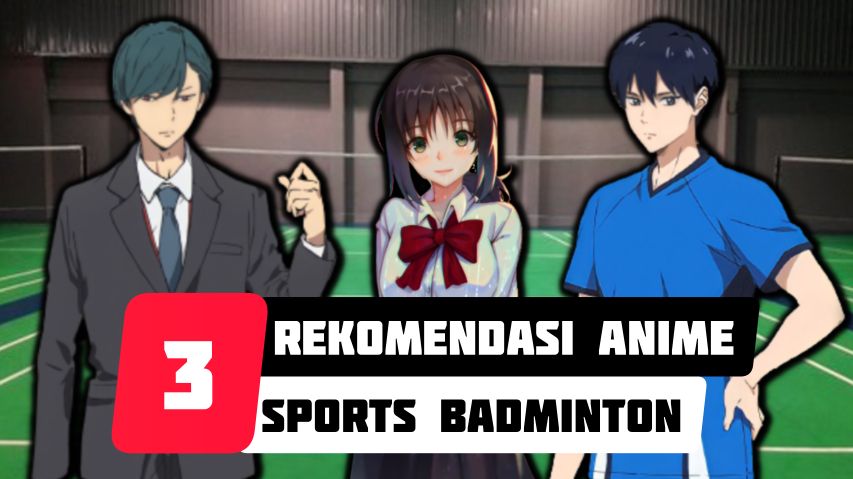 The 4 Recommended Anime About Badminton - Nihonime.com