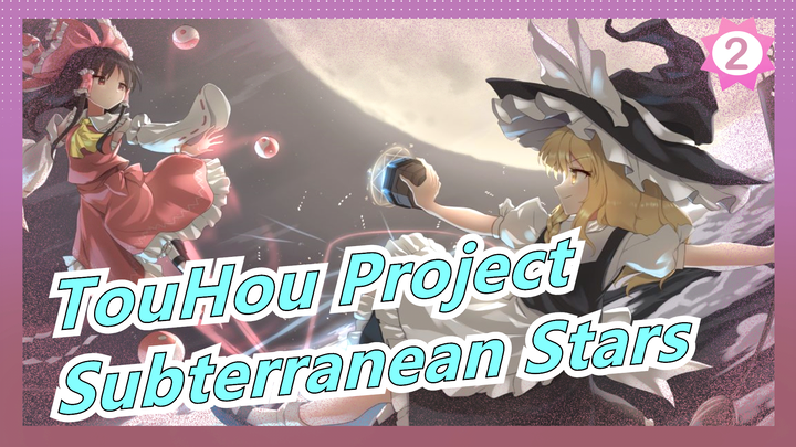 TouHou Project |【60fps3D】Subterranean Stars_2