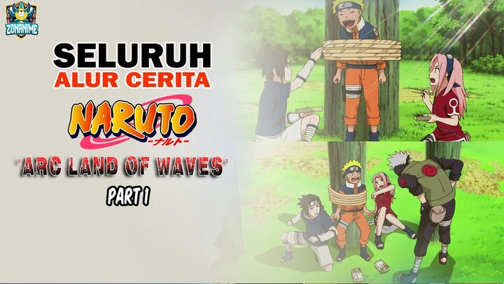 Awal Naruto Masuk Tim 7 - Alur Cerita Naruto | Arc LAND OF WAVES [DESA OMBAK] | #Part 1