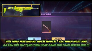 FREE FIRE| VÀO NHẬN LUÔN KATANA HUYẾT NGUYỆT NHÉ - FREE DUY NHẤT HÔM NAY- FREE SCAR GAME THỦ !