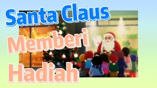 Santa Claus Memberi Hadiah