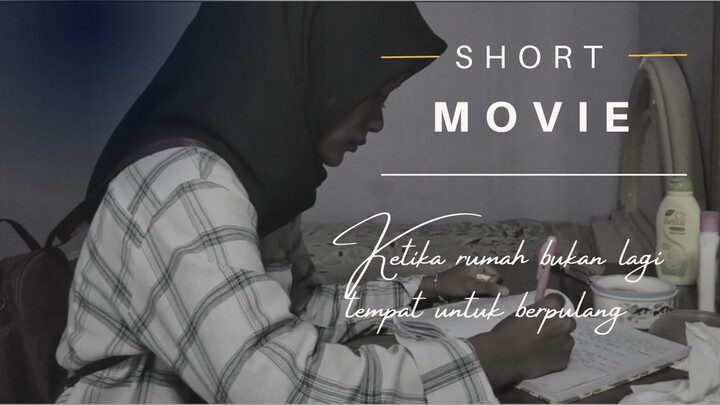"Ketika Rumah Bukan Lagi Tempat Untuk Pulang" FILM XII IPA 5