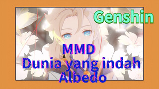 MMD Dunia yang indah Albedo