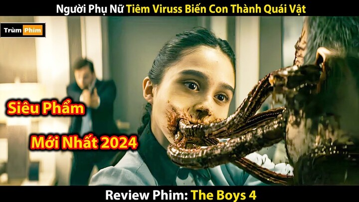 [Review Phim] Người Phụ Nữ Tiêm Virus Biến Con Thành Quái Vật | The Boys Mùa 4 | Trùm Phim Review