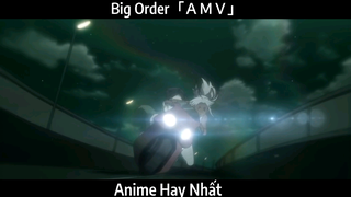 Big Order「ＡＭＶ」Hay Nhất