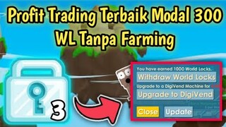 Profit Trading Terbaik Modal 300 WL ke 1000 WL? | Tanpa Farming dan break | Growtopia Indonesia