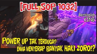 [FULL SOP 1032] BERSIAPLAH KING!! ENMA MENYERAP HAKI ZORO UNTUK JADI LEBIH KUAT!?