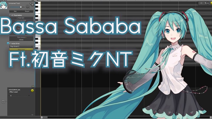 初音未来NT用英语对我喊道【Bassa Sababa】+VSQx(~04/03)