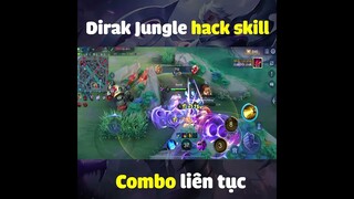 Dirak Jungle hack skill combo liên tục khiến team bạn khiếp sợ #shorts #lienquanmobile