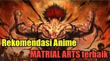 Rekomendasi Anime MATRIAL ARTS terbaik dengan banyak adegan berdarah