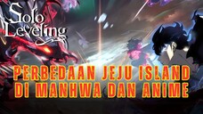 Solo Leveling Perbedaan Jeju Island Manhwa dan Anime