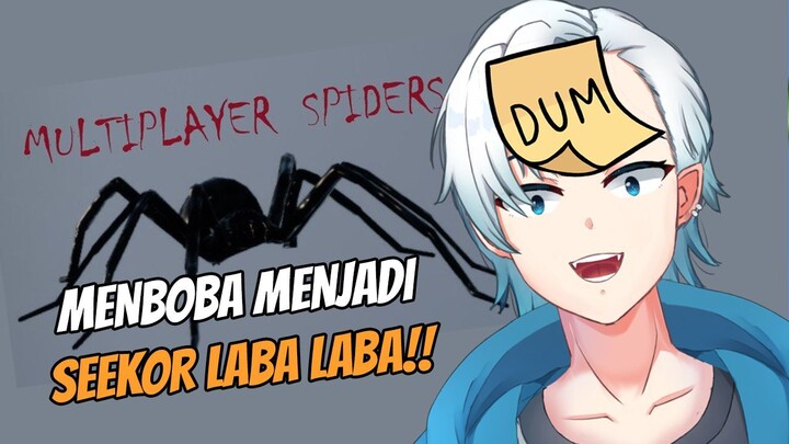 MENCOBA MENJADI LABA LABA TAPI GAGAL  - SPIDERS MULTIPLAYERS !!