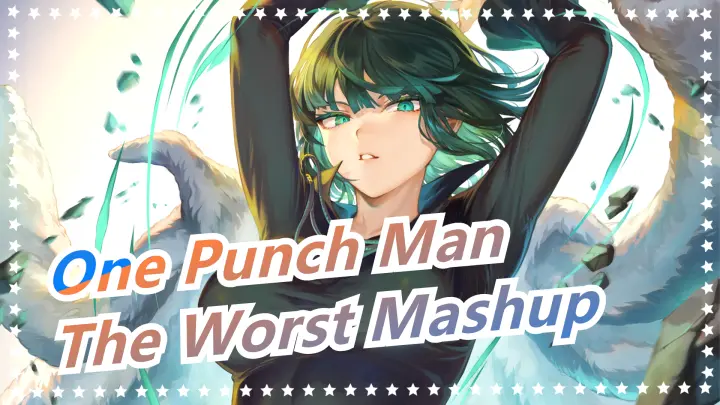 [One Punch Man] [MAD] The Worst Mashup Of One Punch Man