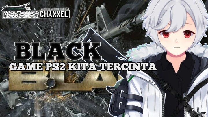 [BLACK]  KITA TAMATKAN GAME POINT BLANK KW INI  - Vtuber LIvestream