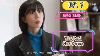 The Real Has Come - Episode 7 Eng Sub 2023