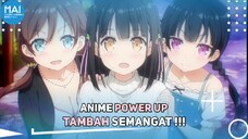 3 Anime Power UP Yang Bisa Menambah Semangat!