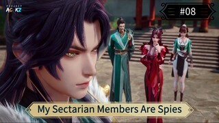 My Sectarian Members Are Spies Eps 08 Sub Indo