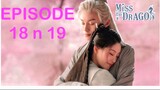 MISS THE DRAGON episode18 and 19 Tagalog love