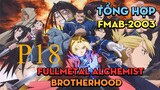 Tóm Tắt " Cang Giả Kim Thuật Sư (FMAB-2003) " | P18 | AL Anime