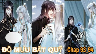 Chap 93_94 || ĐỒ MƯU BẤT QUỸ | Truyện Tranh Đam Mỹ | Yaoi manga |Thuyết Minh#124