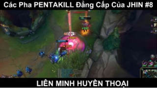 Các Pha PENTAKILL Đẳng Cấp Của JHIN Phần 8