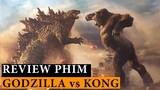Review phim : King kong vs Godzilla | Phim bom tấn năm 2021