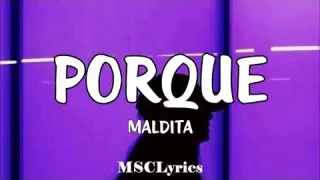 Porque - Maldita (Lyrics)🎵