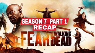 Fear The Walking Dead Season 7 Part 1 Recap