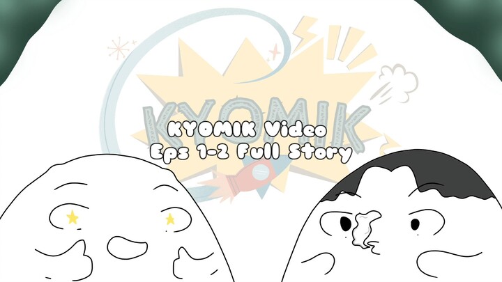 KYOMIK Video Full Story Eps 1-2🤩