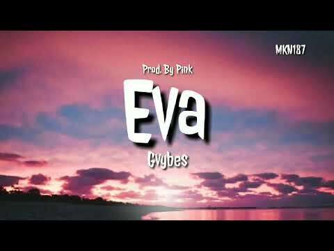 🎵GVybes - Eva (Official Audio) [Prod.By Pink]