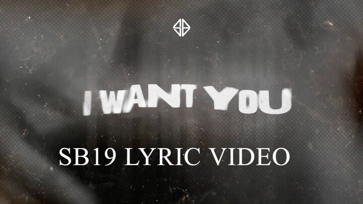 sb19-i-want-you-lyric-video