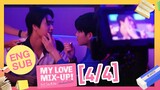 [Eng Sub] My Love Mix-Up! First Time Writing เริ่มเขียนด้วยรัก [4/4]