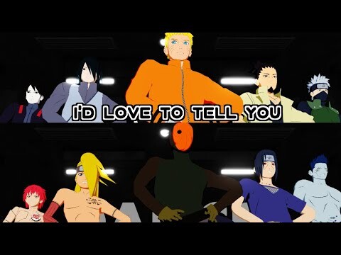 I'd Love To Tell You【NARUTO MMD】NARUTO*KAKASHI*SASUKE*SAI*SHIKAMARU*AKATSUKI